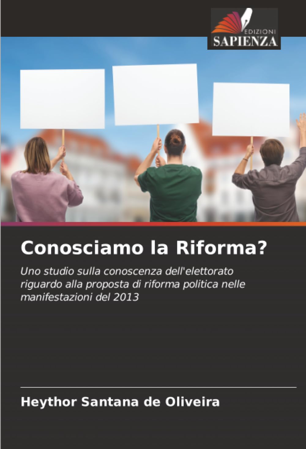 Conosciamo la Riforma?: Uno studio sulla conoscenza dell'elettorato riguardo alla proposta di riforma politica nelle manifestazioni del 2013