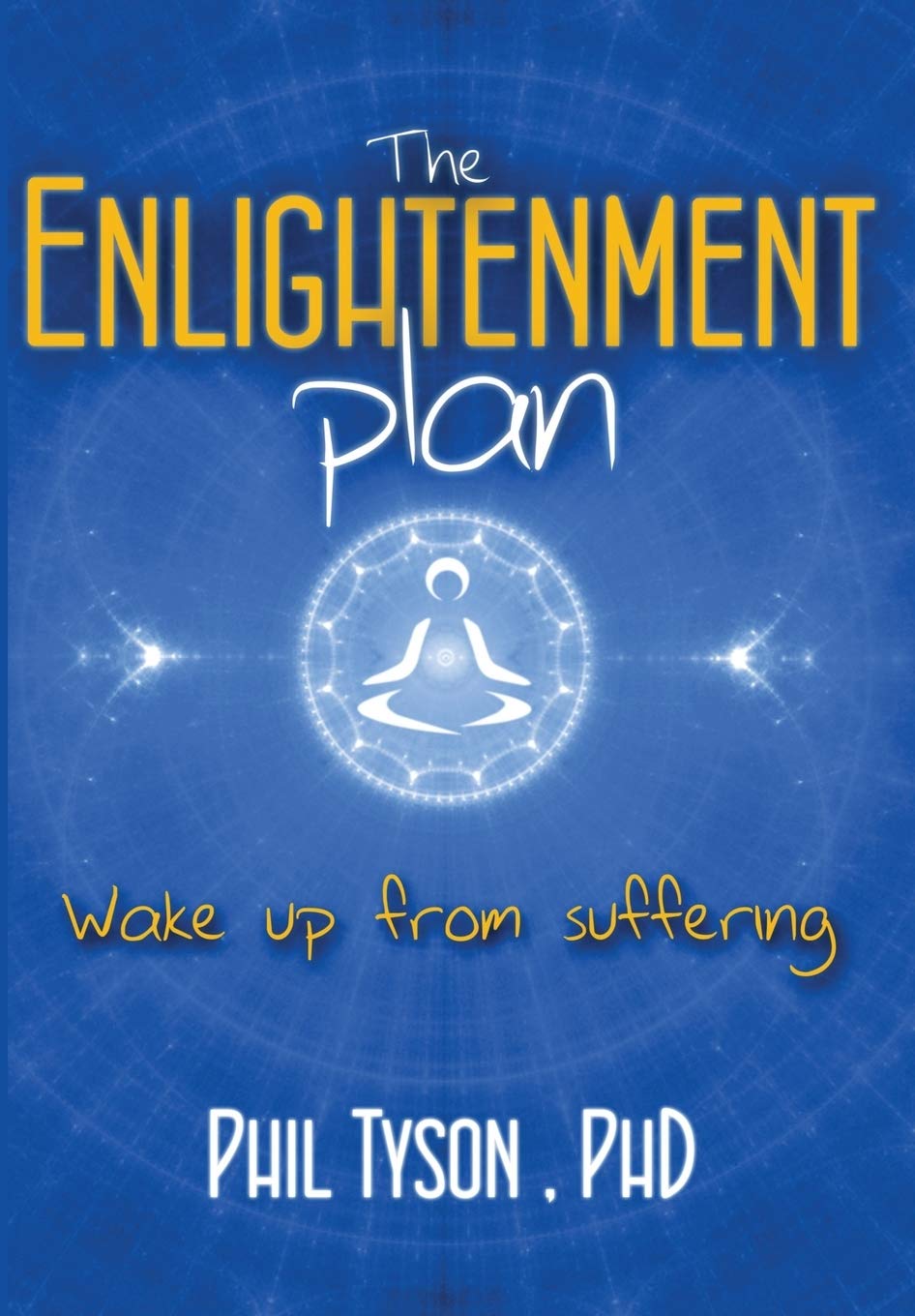 The Enlightenment Plan: Beat Stress, Anxiety and Depression with CBT, Meditation and Mindfulness