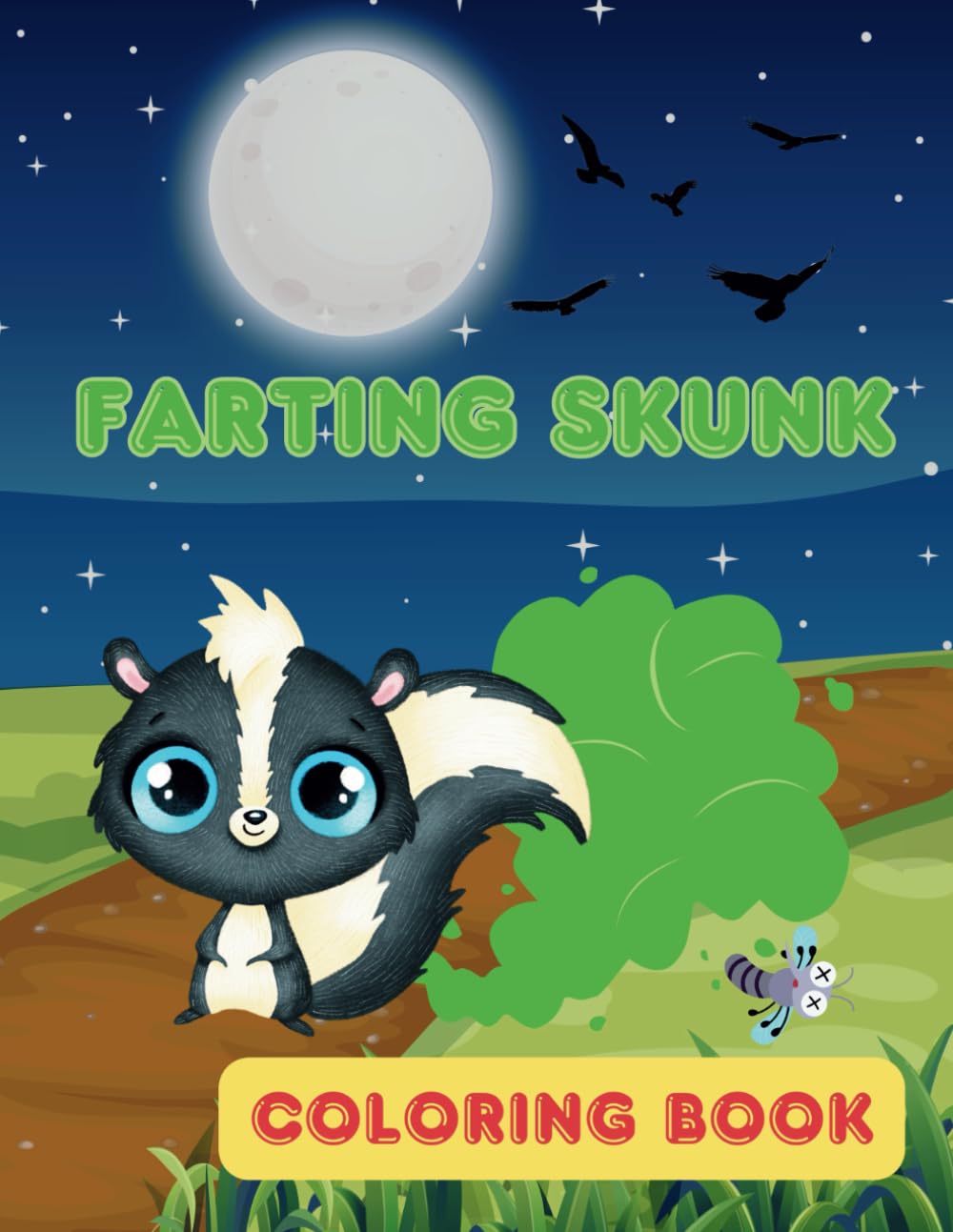 Farting Skunk Coloring Book: Funny Skunk Illustrations, Super Cute Farting Animals Coloring Book For Kids, Teens, Adults