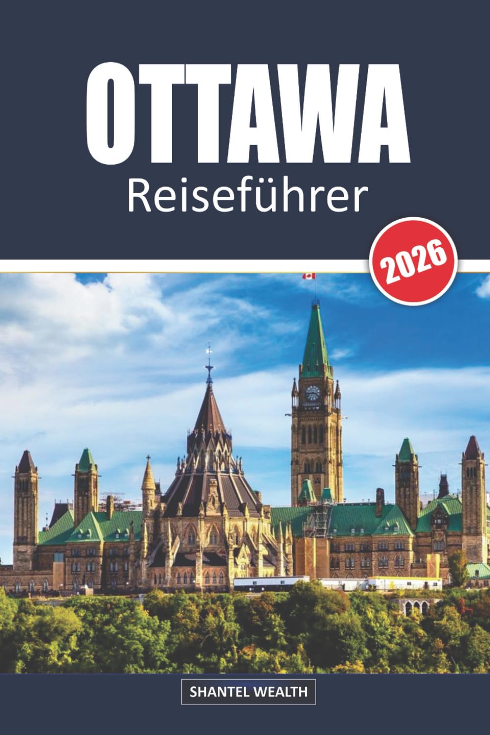 OTTAWA REISEFÜHRER 2026: Von ikonischen Sehenswürdigkeiten bis hin zu geheimen Orten: Entdecken Sie Ottawas reiches Erbe