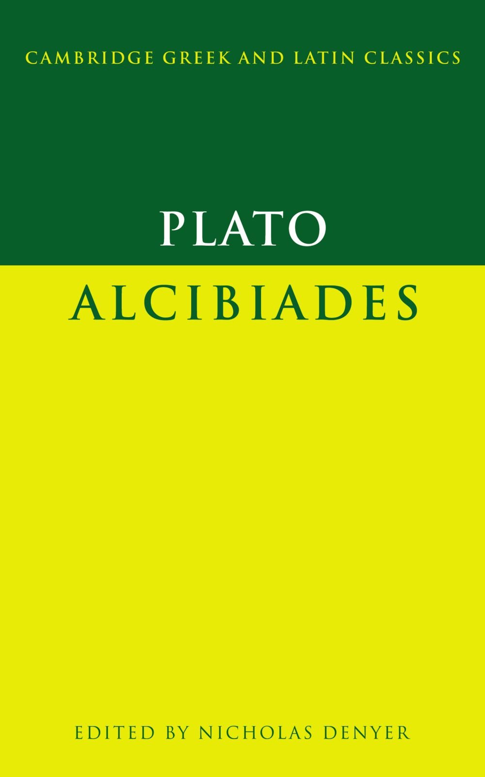 Plato: Alcibiades (Cambridge Greek and Latin Classics)