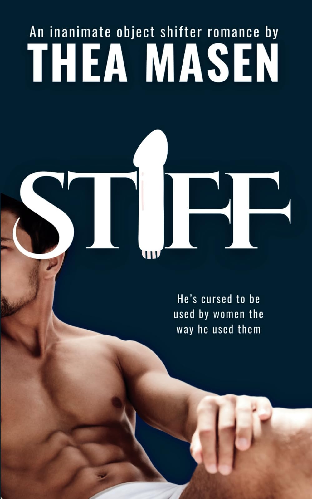 Stiff: An Inanimate Object Shifter Romance