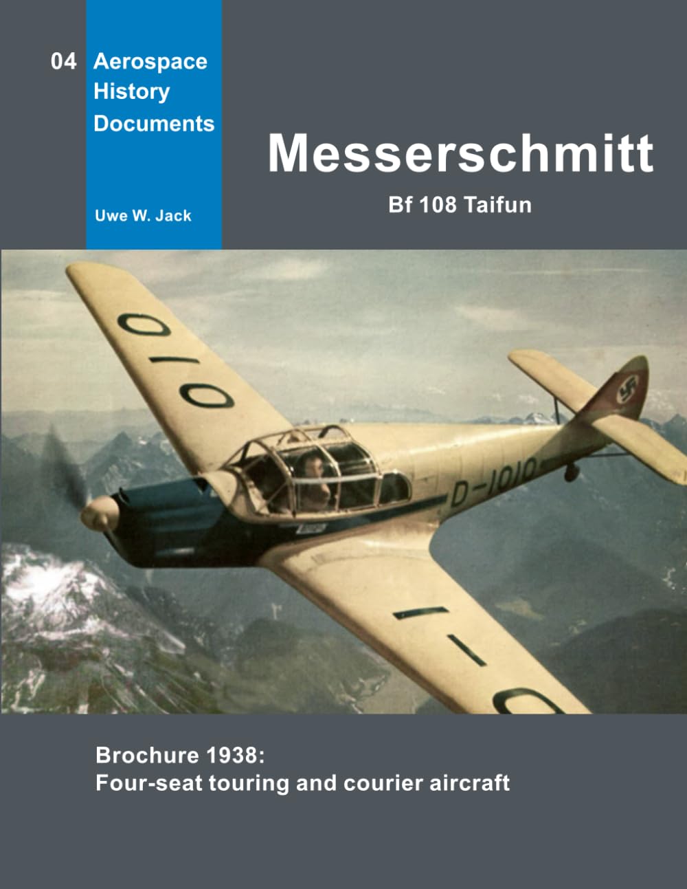 Messerschmitt Bf 108 Taifun: Brochure 1938: Four-seat touring and courier aircraft (Aerospace History Documents)