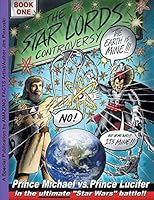 The Star Lords Controversy: Book One 1479606642 Book Cover