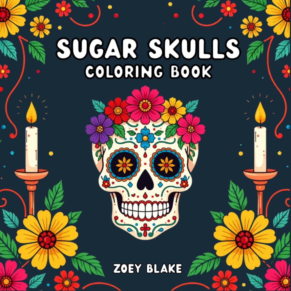 Sugar Skulls Coloring Book: Simple and Fun Sugar Skull Coloring Book for Adults and Teens (70 Easy-to-Color Skull and Mandala Designs for Relaxation and Stress Relief)
