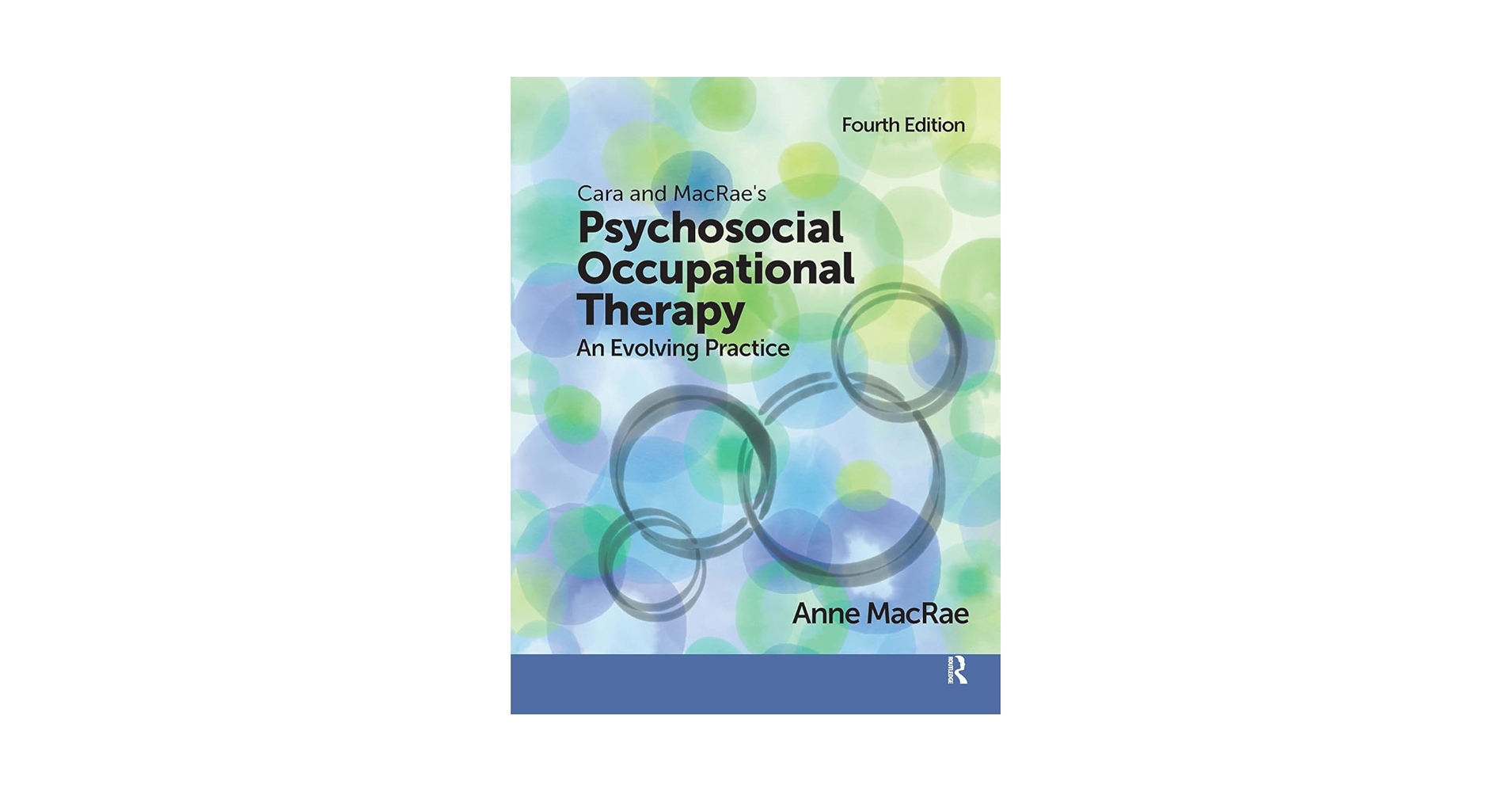 Cara and MacRae's Psychosocial Occupational Therapy: An