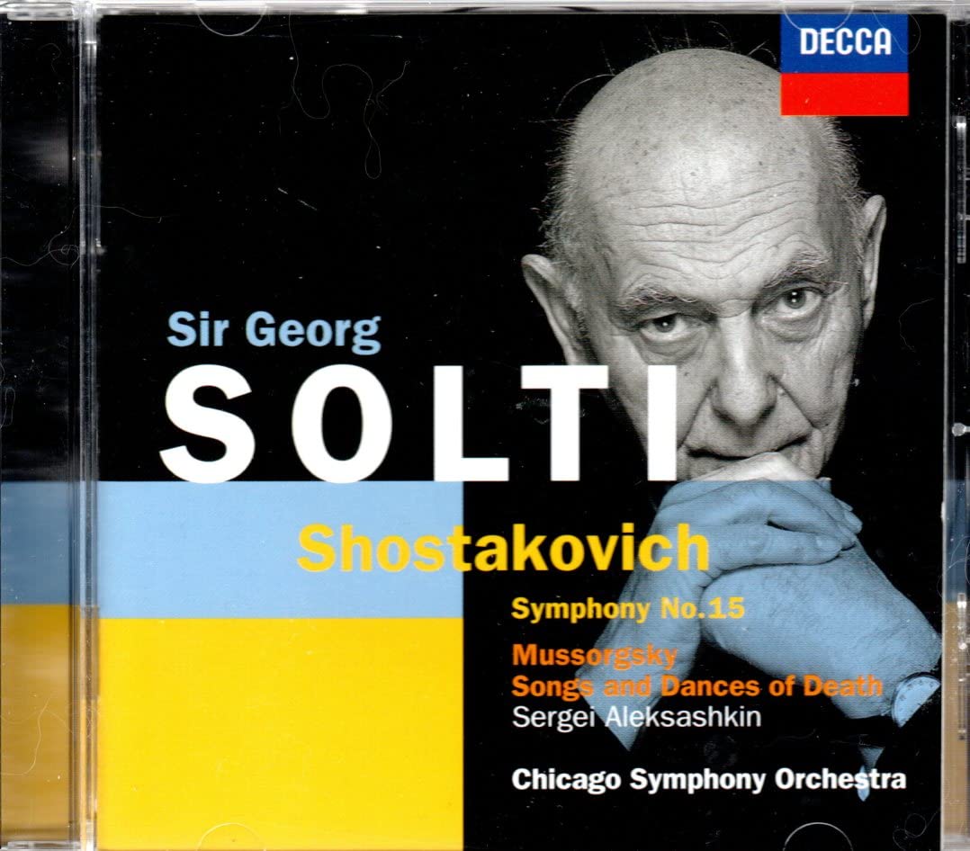 Chostakovitch : Symphonie N° 15 / Moussorgsky : Chants et danses de la Mort