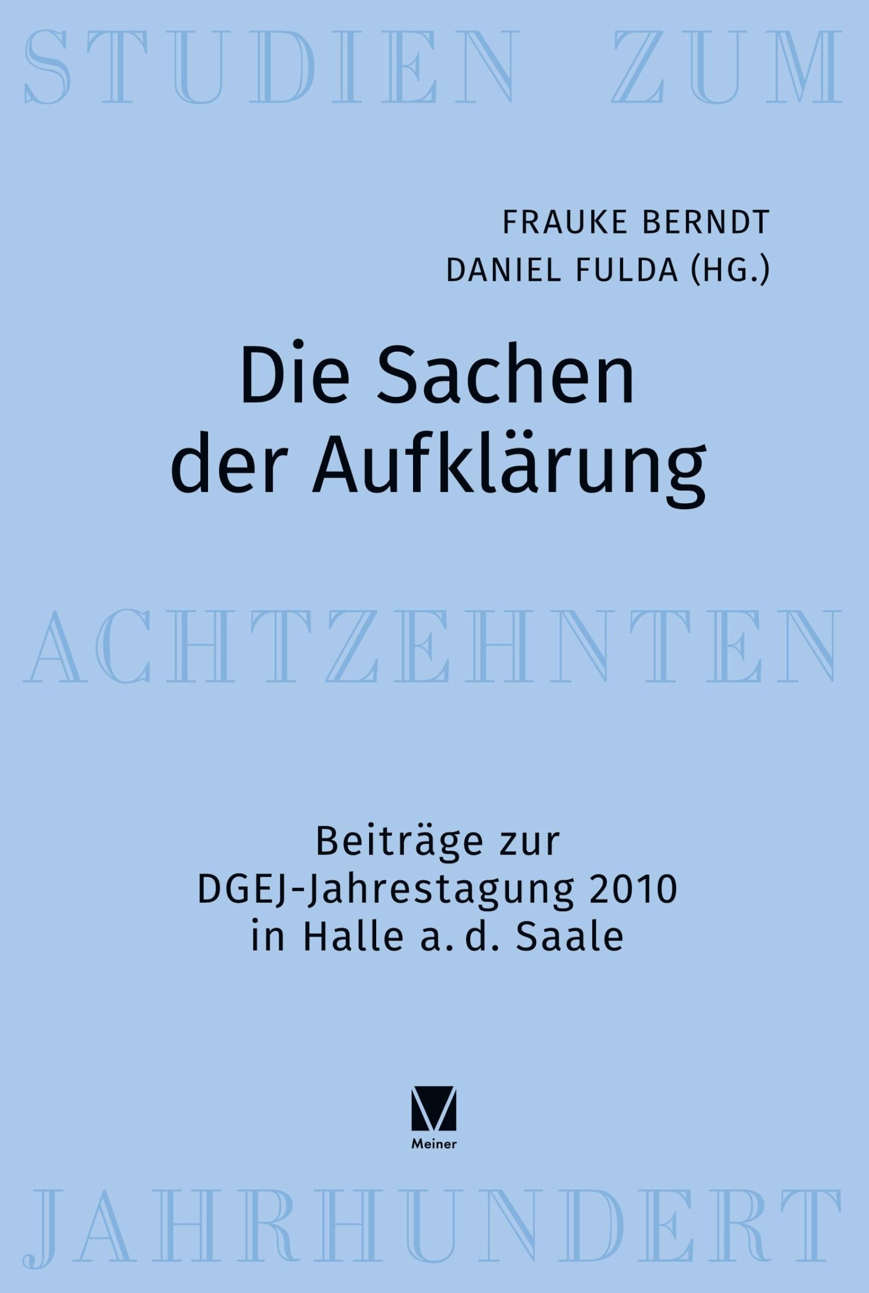 Die Sachen der Aufklärung: Beiträge zur DGEJ-Jahrestagung 2010 in Halle a. d. Saale