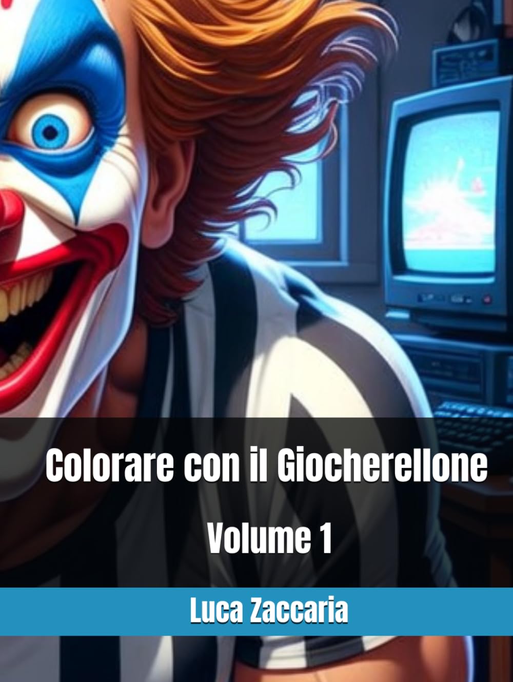Colorare con il Giocherellone - Volume 1
