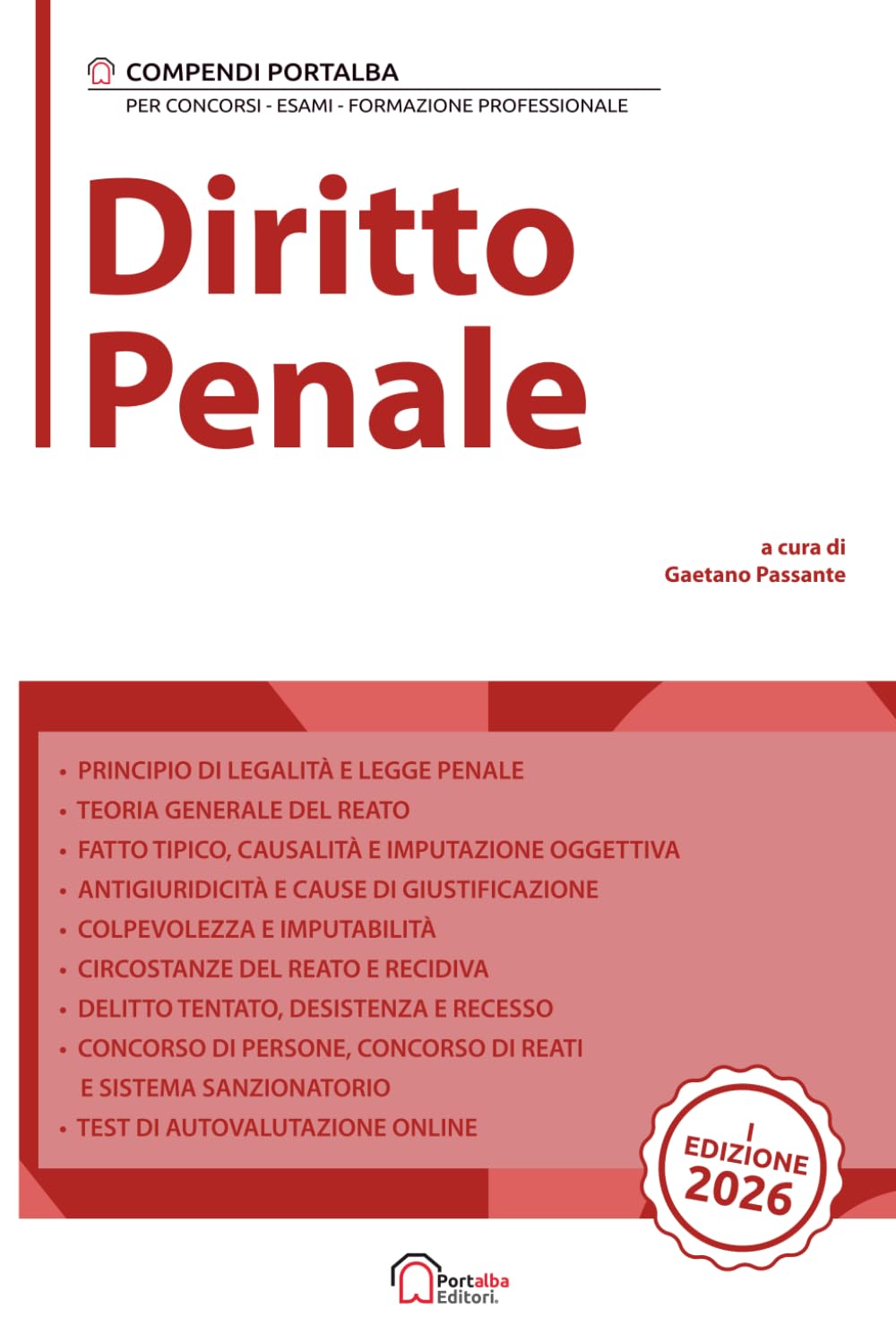 Diritto Penale: Per Concorsi Pubblici, Corsi di Aggiornamento e Corsi di Formazione (Compendi Portalba)