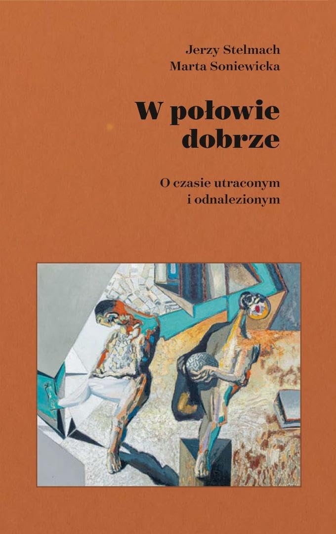 W połowie dobrze O czasie utraconym i odnalezionym