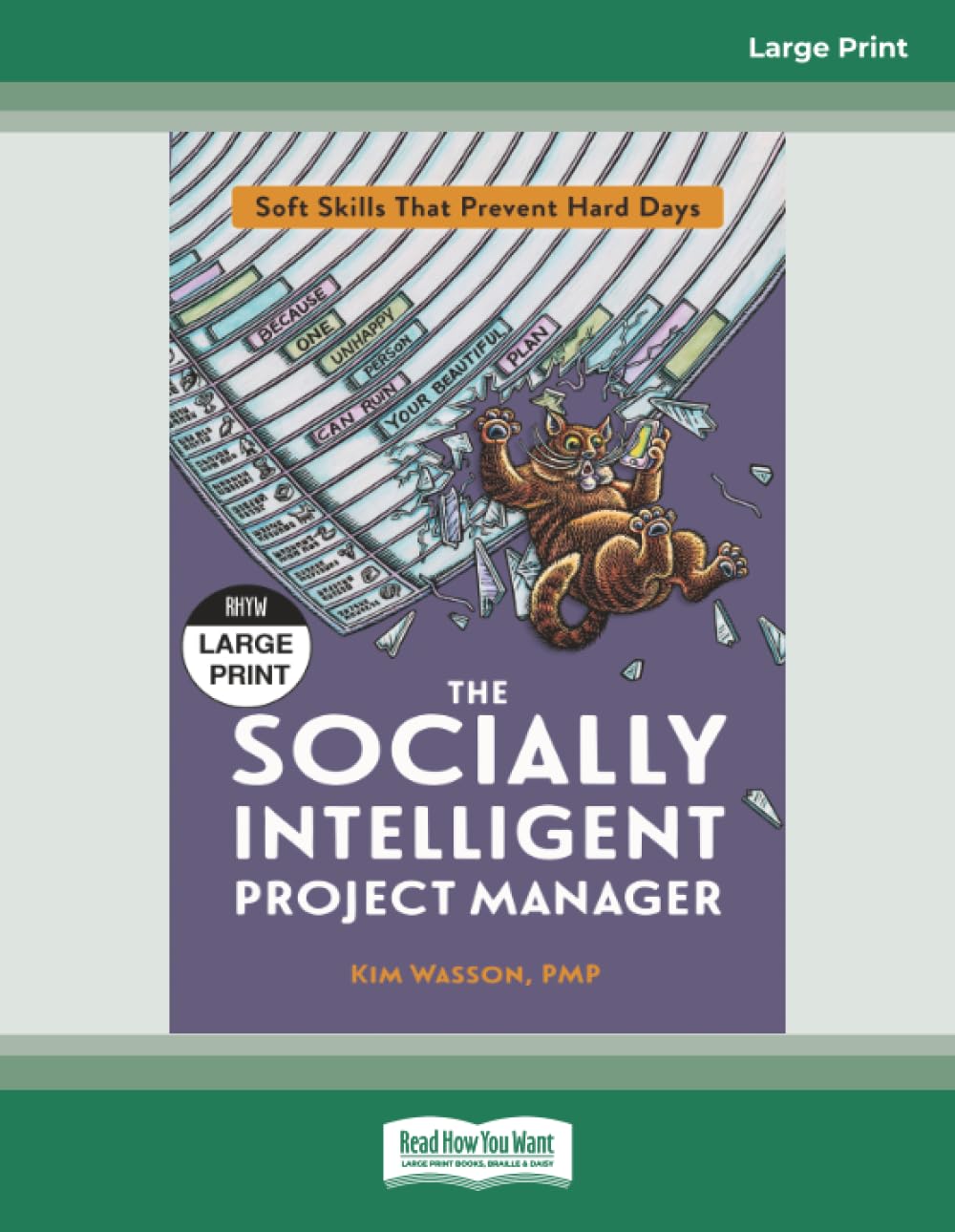 The Socially Intelligent Project Manager: Soft Skills That Prevent Hard Days [Large Print]