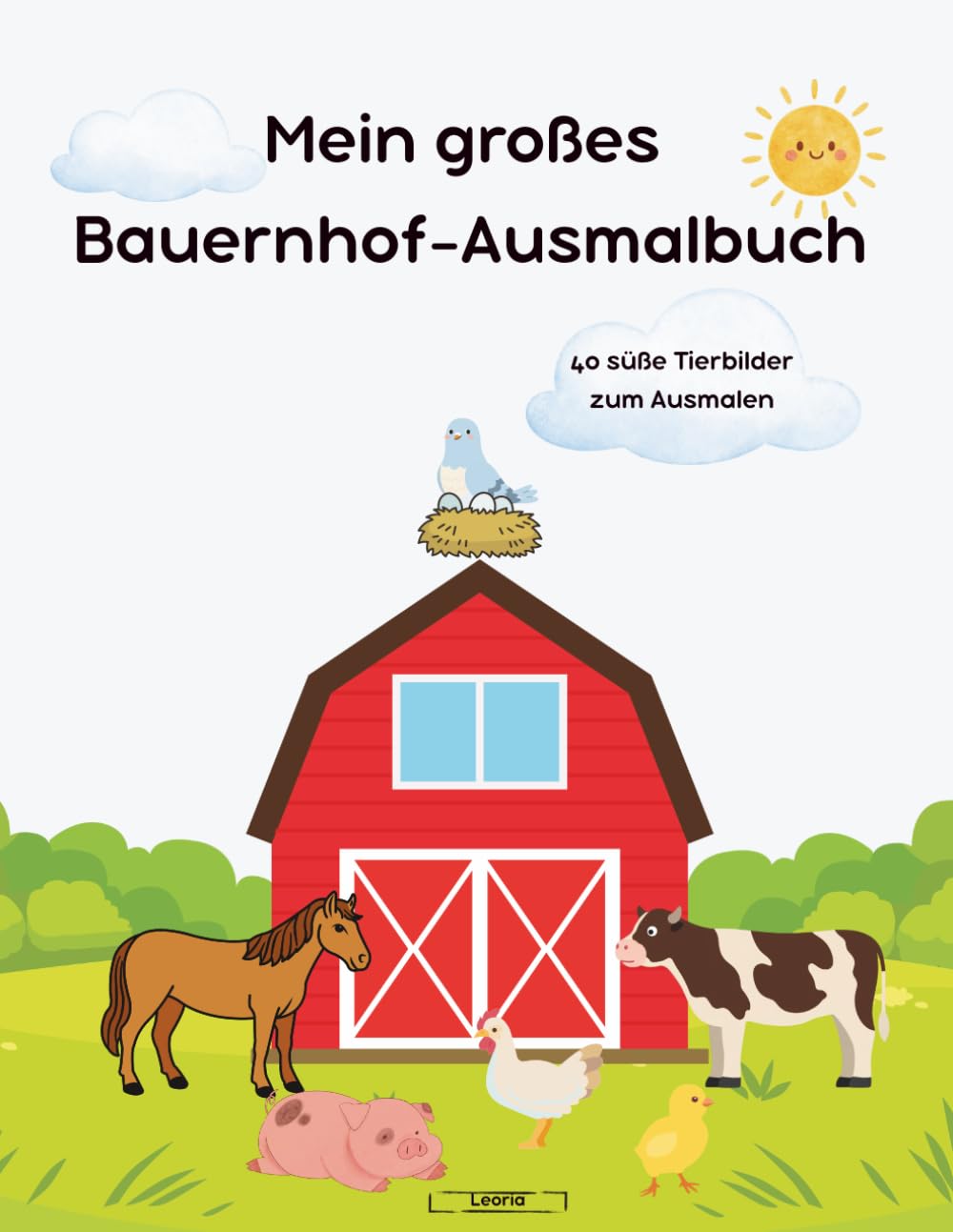 Mein großes Bauernhof-Ausmalbuch: 40 süße Tierbilder zum Ausmalen