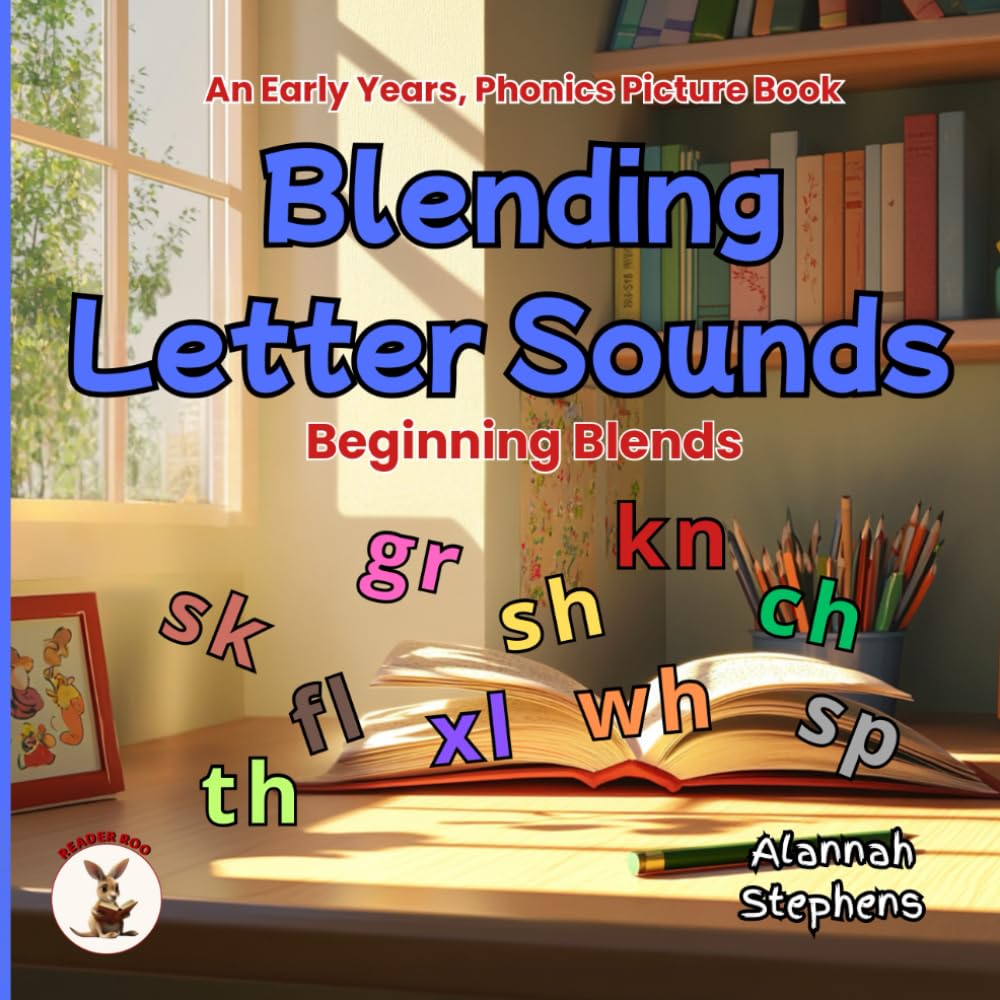 Blending Letter Sounds: Beginning Blends: An Early Years, Phonics Picture Book (READER ROO)