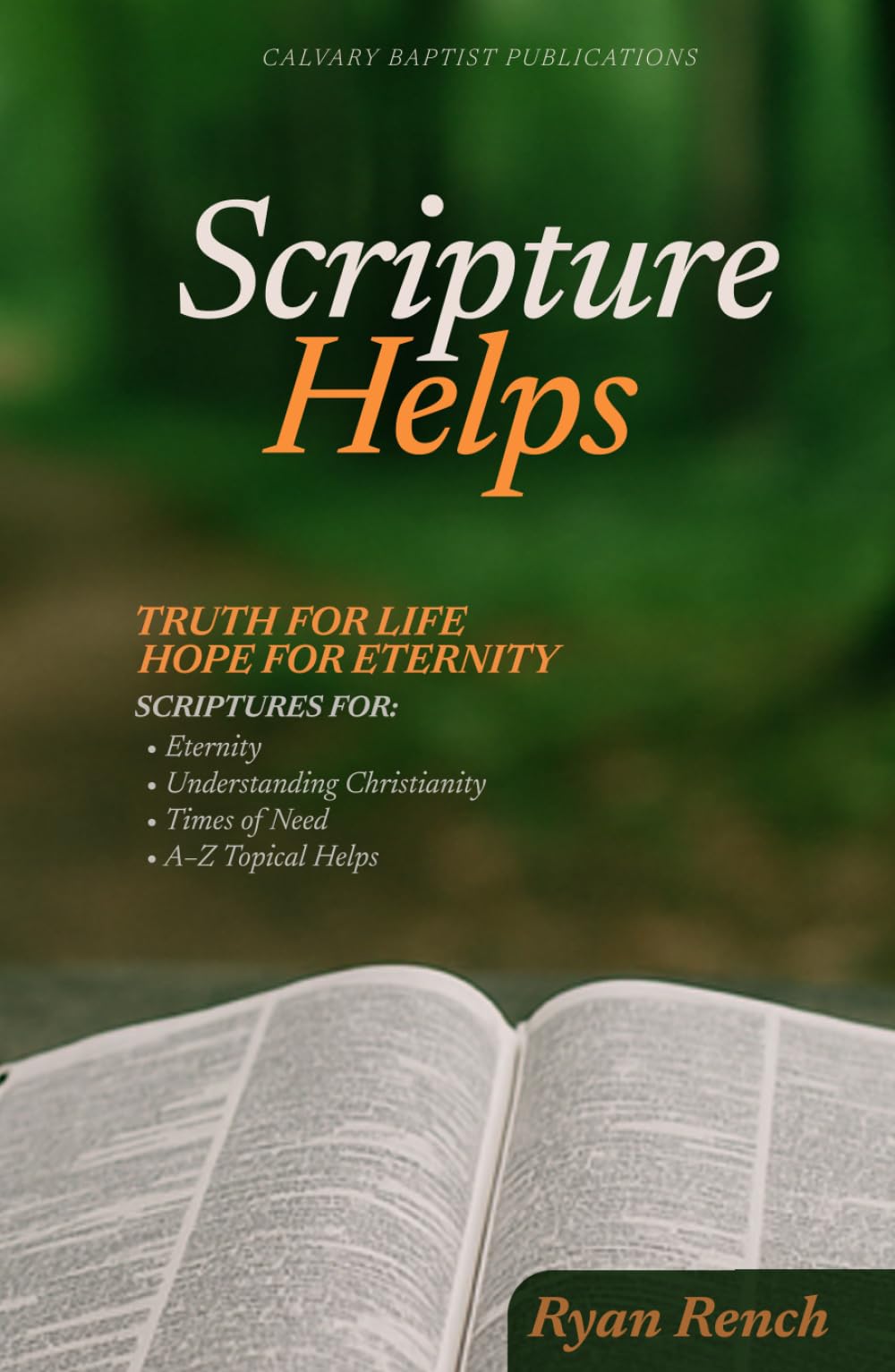 Scripture Helps: Truth for Life. Hope for Eternity.