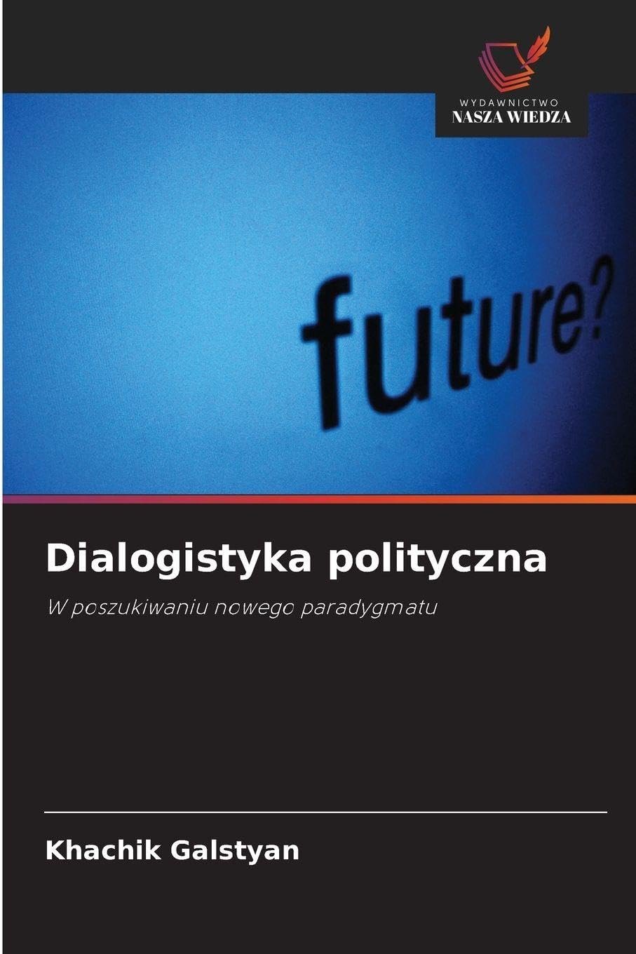 Dialogistyka polityczna: W poszukiwaniu nowego paradygmatu