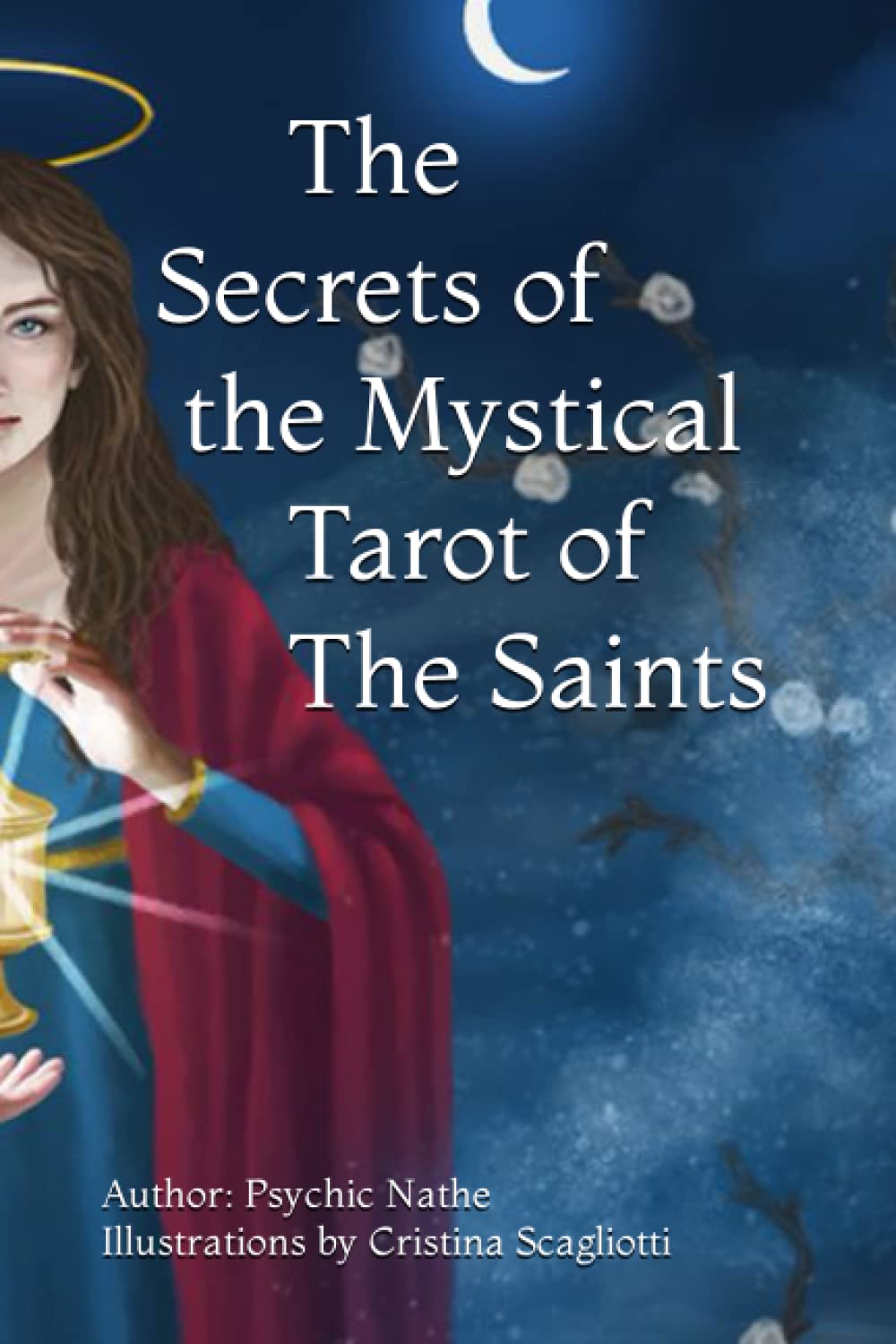 The Secrets of the Mystical Tarot of the Saints
