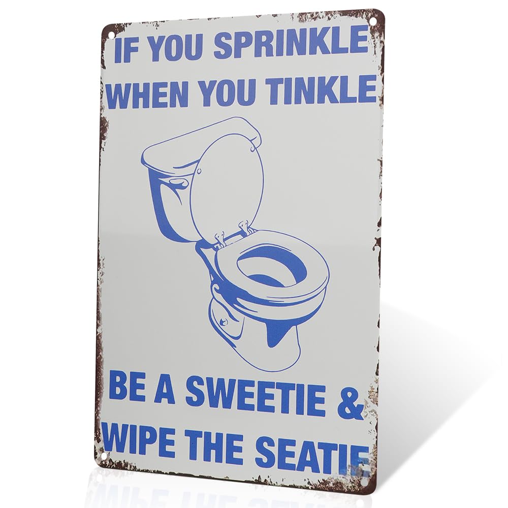 Bathroom Wall Art Decor Sign If You Sprinkle When You Tinkle BE A SWEETIE WIPE THE SEATIE, 8x12 inches