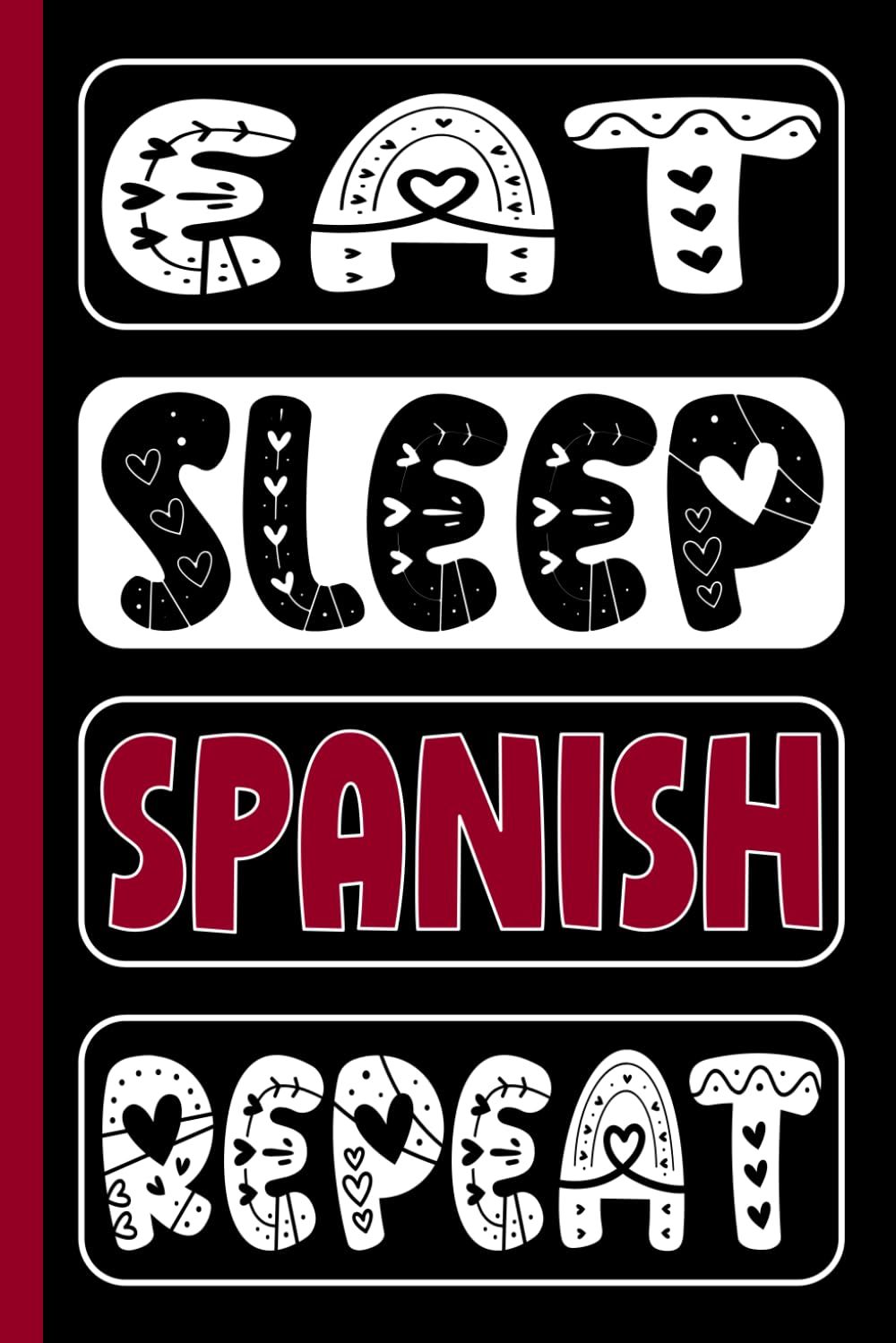 EAT SLEEP SPANISH REPEAT: Funny Spanish Gifts for Students and Teachers
