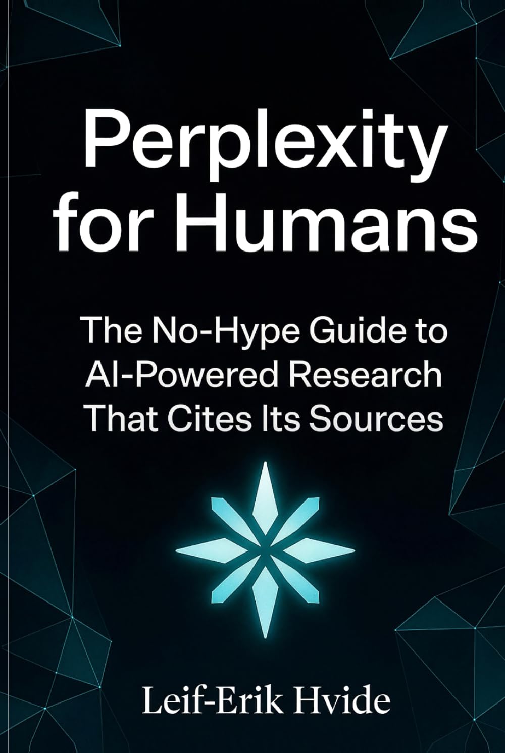 Perplexity for Humans: The No-Hype Guide to AI-Powered Research that Cites its Sources