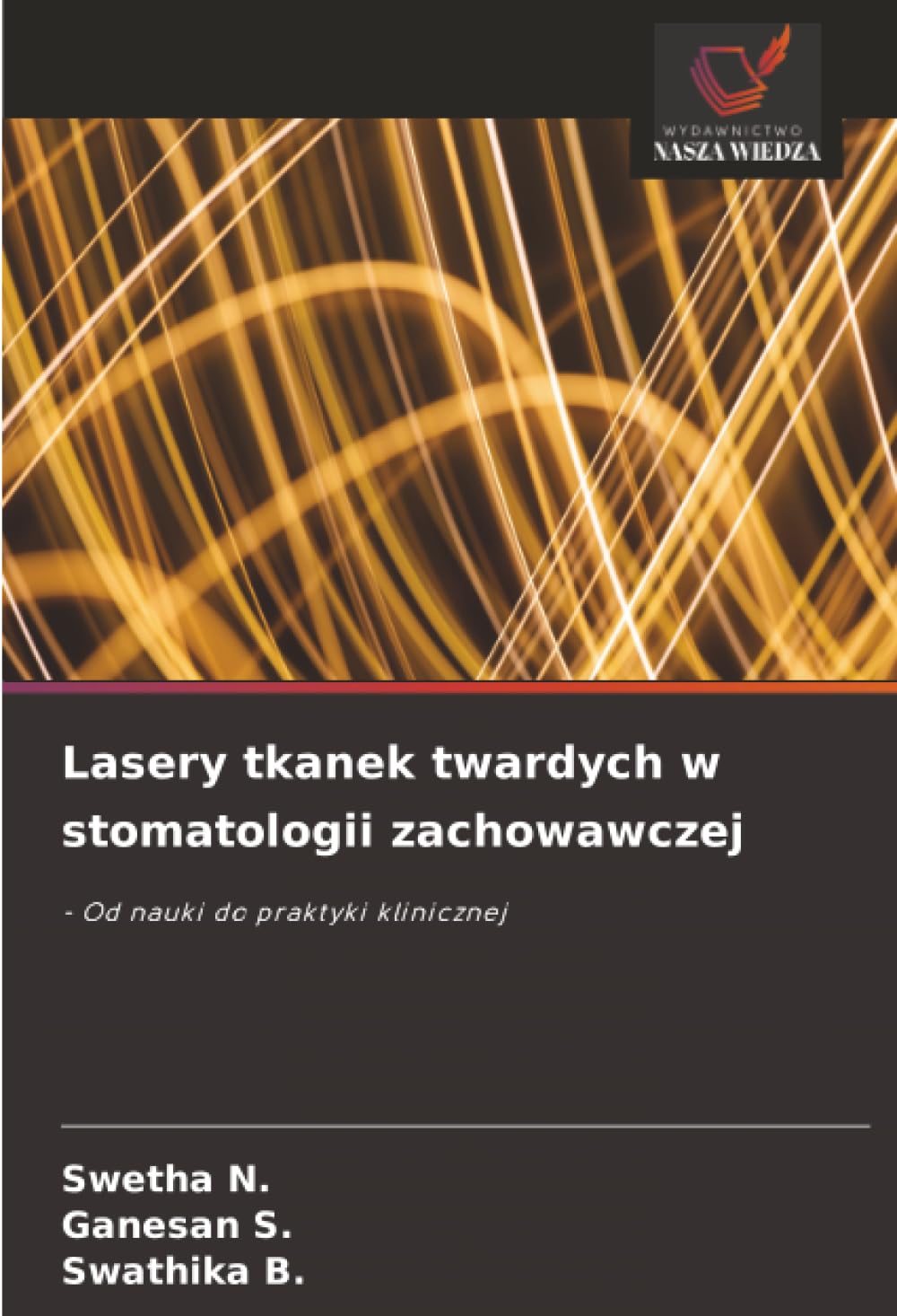 Lasery tkanek twardych w stomatologii zachowawczej: - Od nauki do praktyki klinicznej