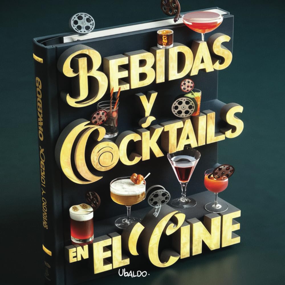 Cocktails y Bebidas en el Cine: Los Cocktails y Bebidas de las películas de Hollywood más emblemáticas