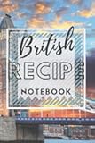 British Recipe Notebook (Cusine Recipe Notebook)