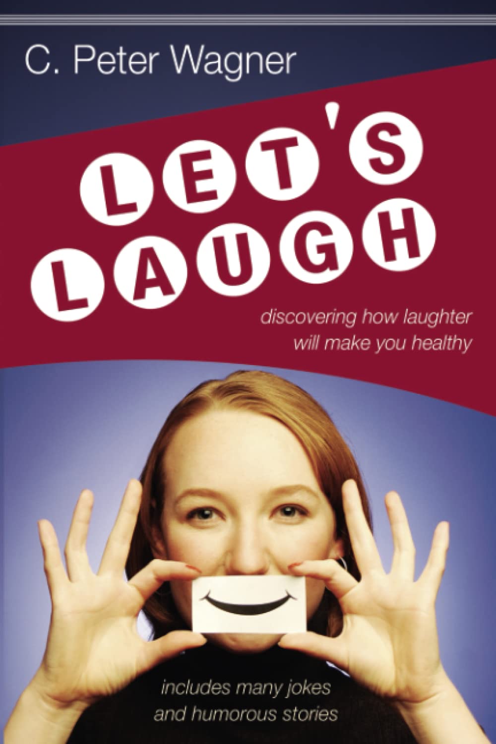 Buy Let's Laugh!: Discovering How Laughter Will Make You Healthy — BookShops.in