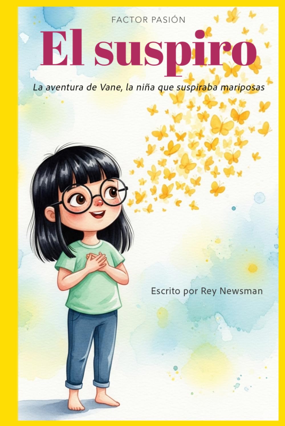 El Suspiro: La aventura de Vane, la niña que suspiraba mariposas (Spanish Edition)