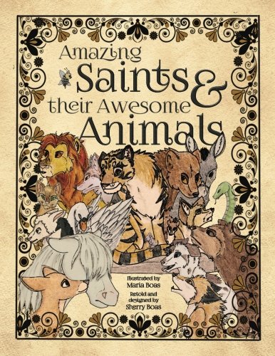 Amazing Saints & their Awesome Animals Paperback – 8 May 2016