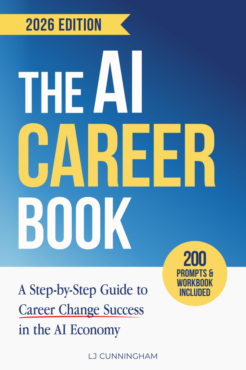 The AI Career Book: A Step-by-Step Guide to Career Change Success in the AI Economy