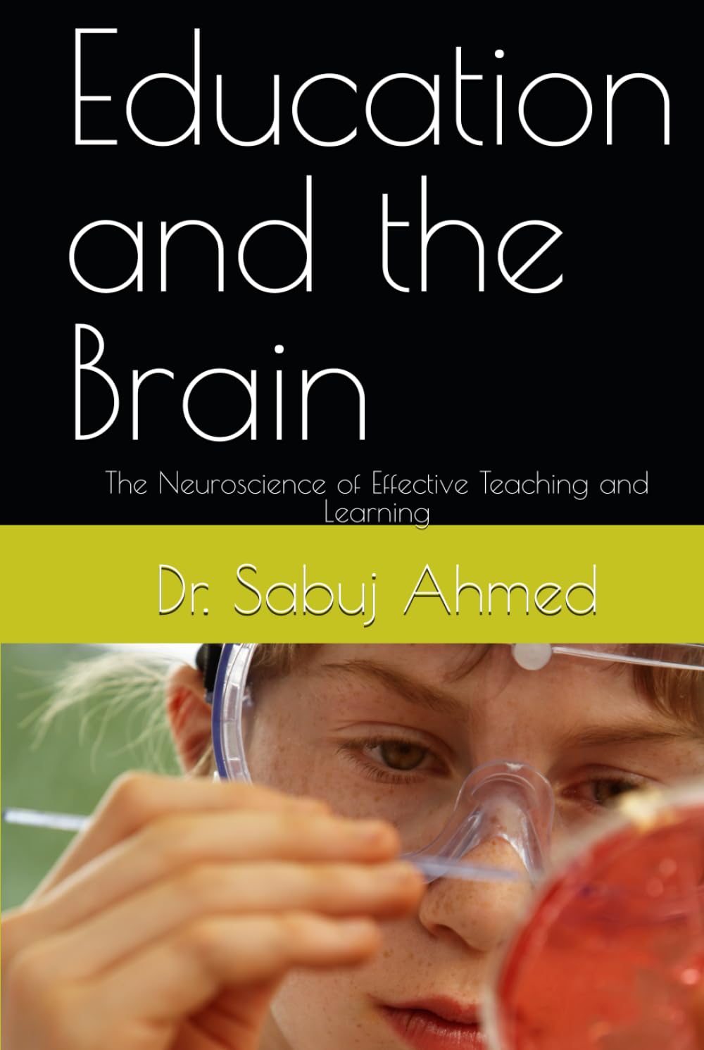 Education and the Brain: The Neuroscience of Effective Teaching and Learning