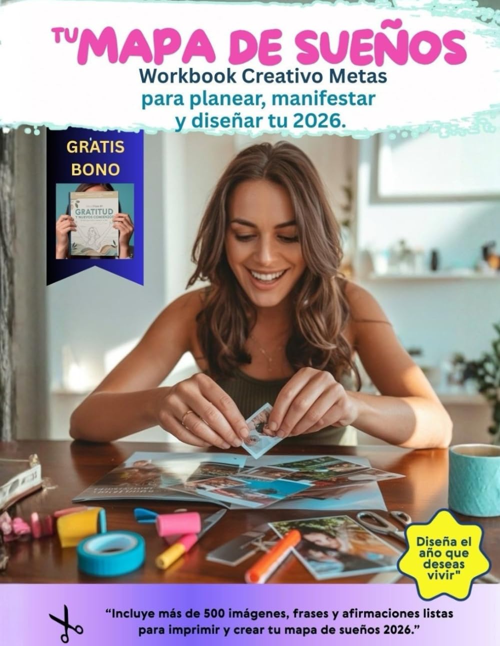 Mapa de Suenos Workbook Creativo Metas: Para Planear, Manifestar y Disenar tu amor propio 2026 (Spanish Edition)