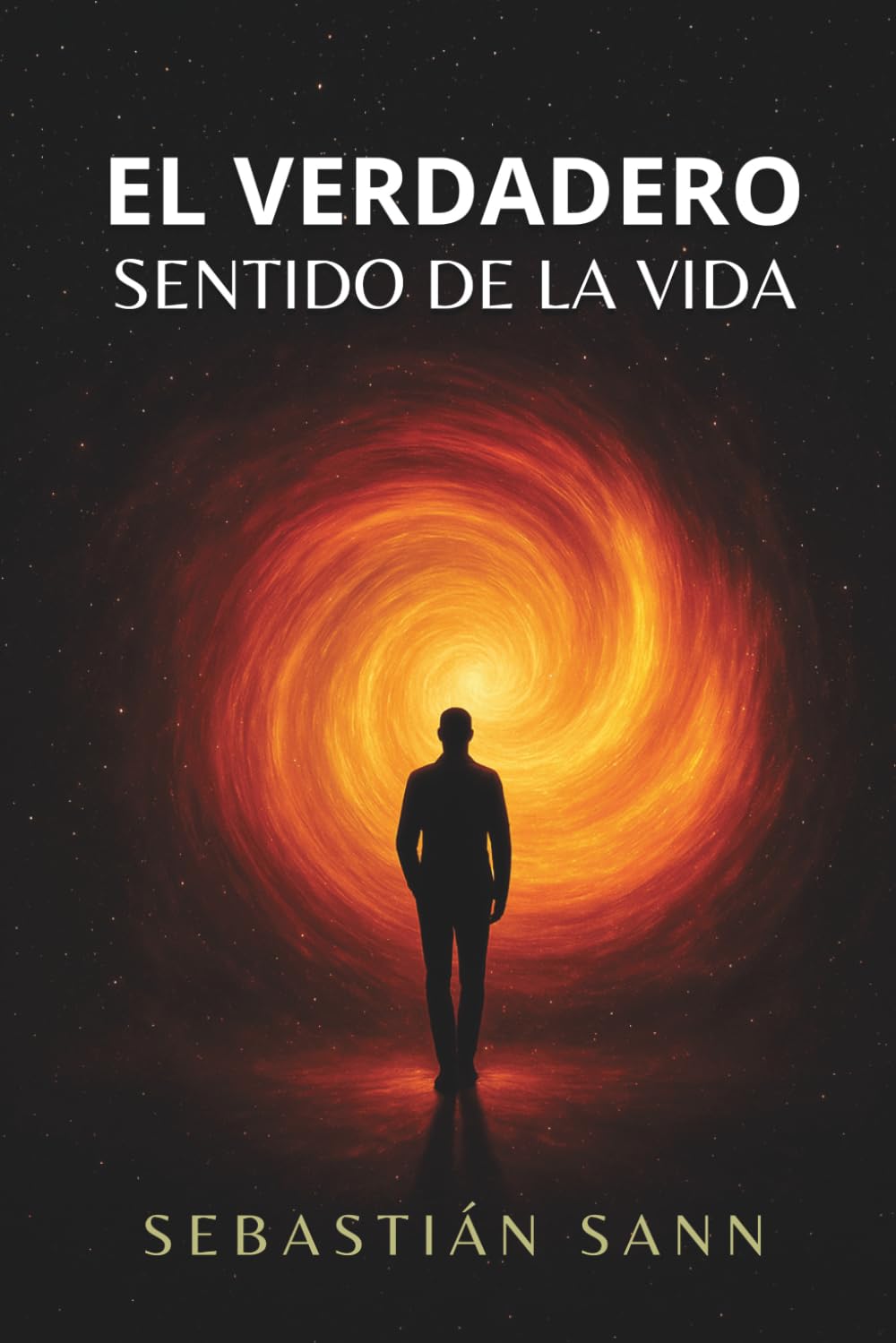 EL VERDADERO SENTIDO DE LA VIDA (Nueva Edición)