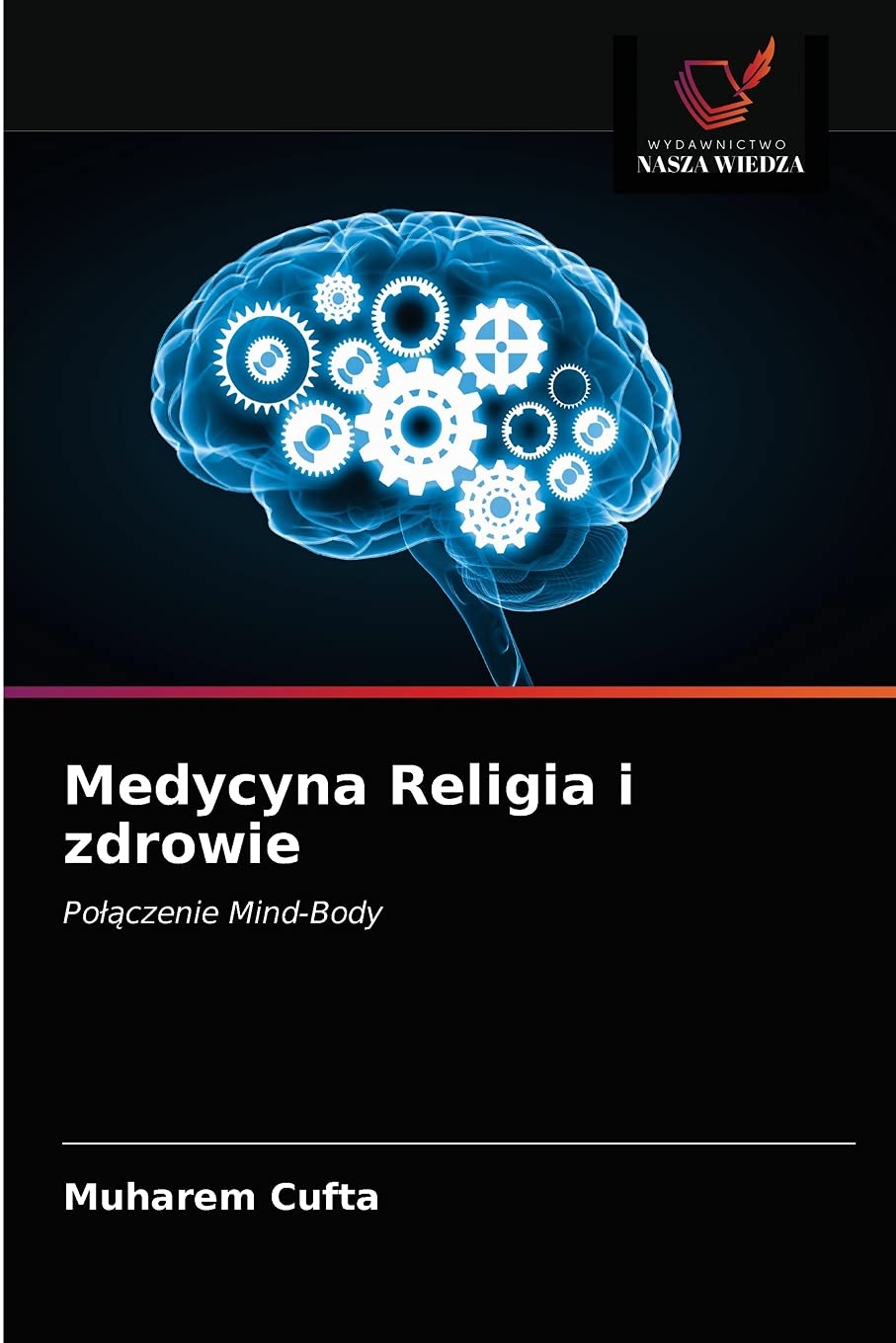 Medycyna Religia i zdrowie: Po¿¿czenie Mind-Body