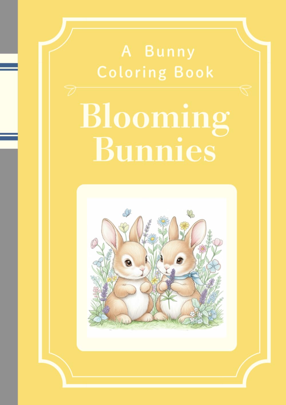 Blooming Bunnies: A Bunny Coloring Book