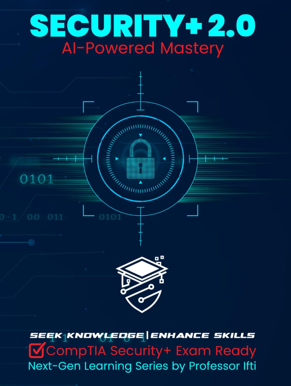 Security+ 2.0 | AI-Powered Mastery: CompTIA Security+ Exam Ready