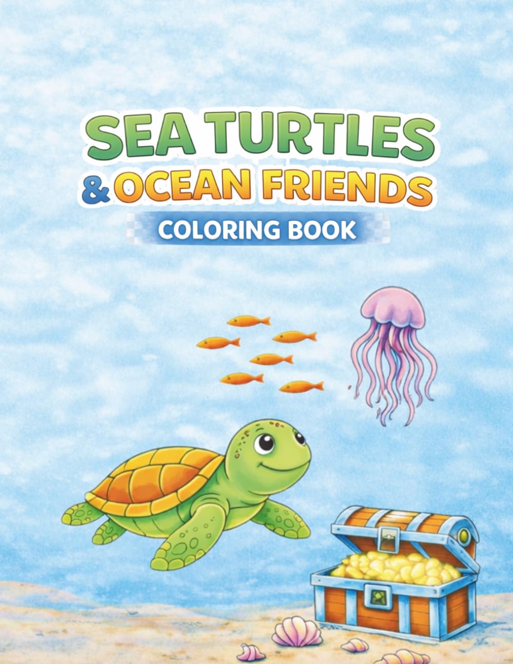 Sea Turtle Adventures: A Fun and Relaxing Ocean Coloring Book for Kids Featuring Baby Turtles, Family Scenes, and Underwater Adventures