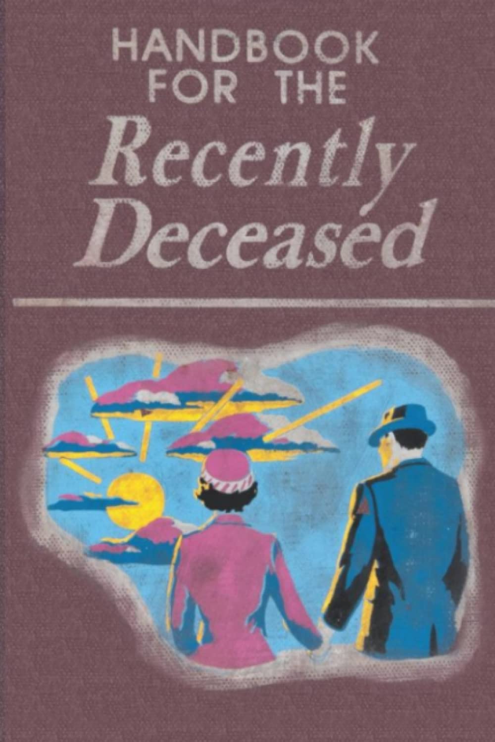 Handbook for the Recently Deceased