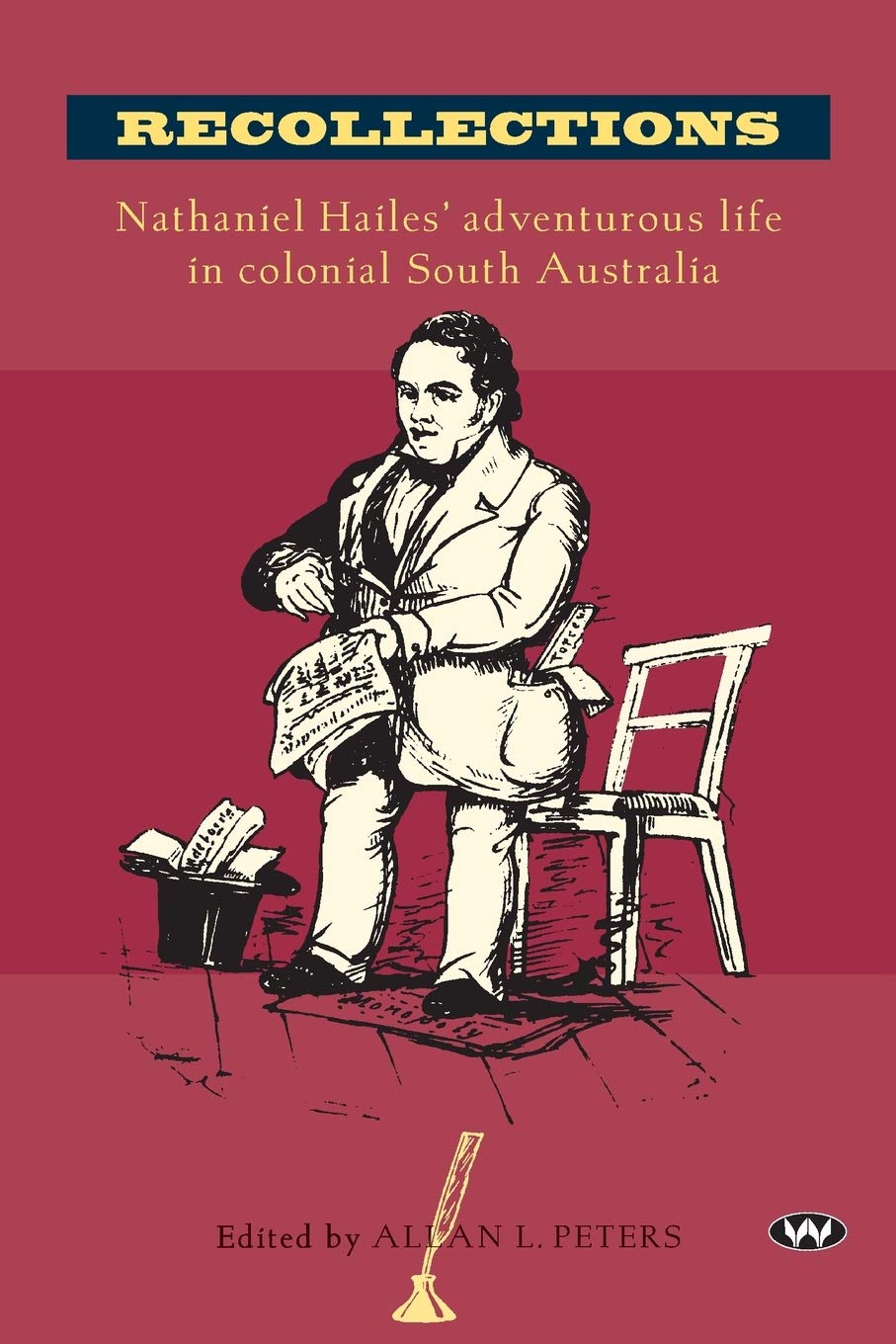 Recollections: Nathaniel Hailes' Adventurous Life in Colonial South Australia