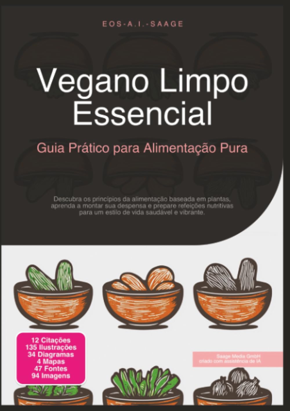 Vegano Limpo Essencial: Guia Prático para Alimentação Pura (Alimentação Limpa)