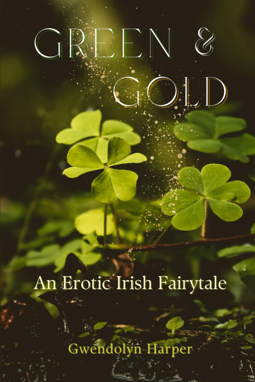 Green and Gold: An Erotic Irish Fairytale (Why Choose MFM Romance)