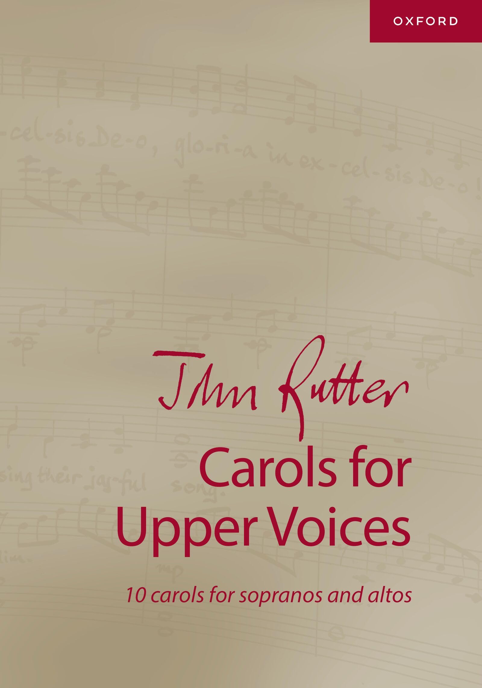 John Rutter Carols for Upper Voices: 10 carols for sopranos and altos