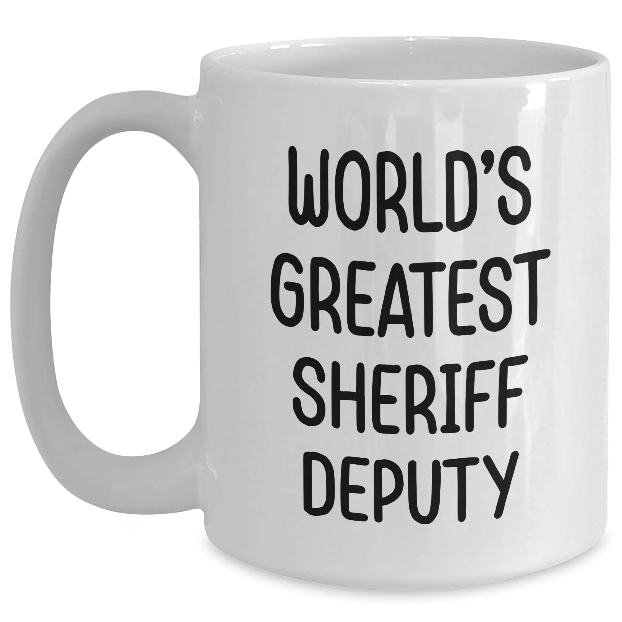 World's Greatest Sheriff Deputy Funny Mugs Gifts for Christmas - Sheriff Deputy Appreciati — funny ceramic mug from ShopProudGifts