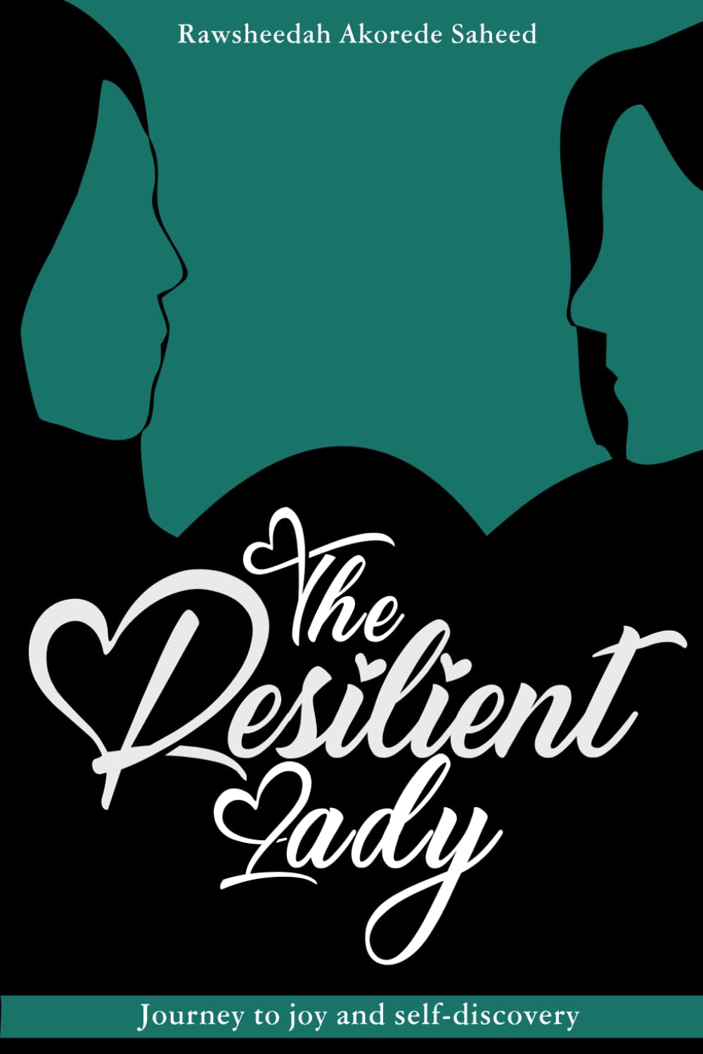 The Resilient Lady Journey To Joy and self-discovery (The Lady Collection)