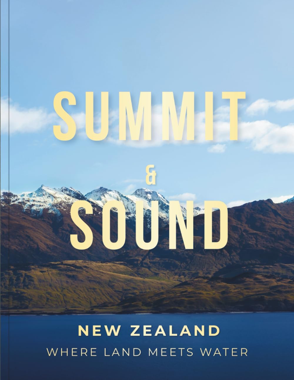 Summit & Sound: New Zealand Where Land Meets Water