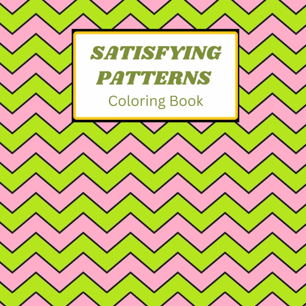 Satisfying Patterns Coloring Book: Easy and bold Geometric Designs for Teens, Adults and Seniors for Relaxation and Stress Relief 8.5 x 8.5 inches.