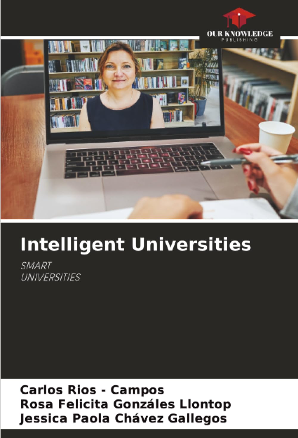 Intelligent Universities: SMART UNIVERSITIES