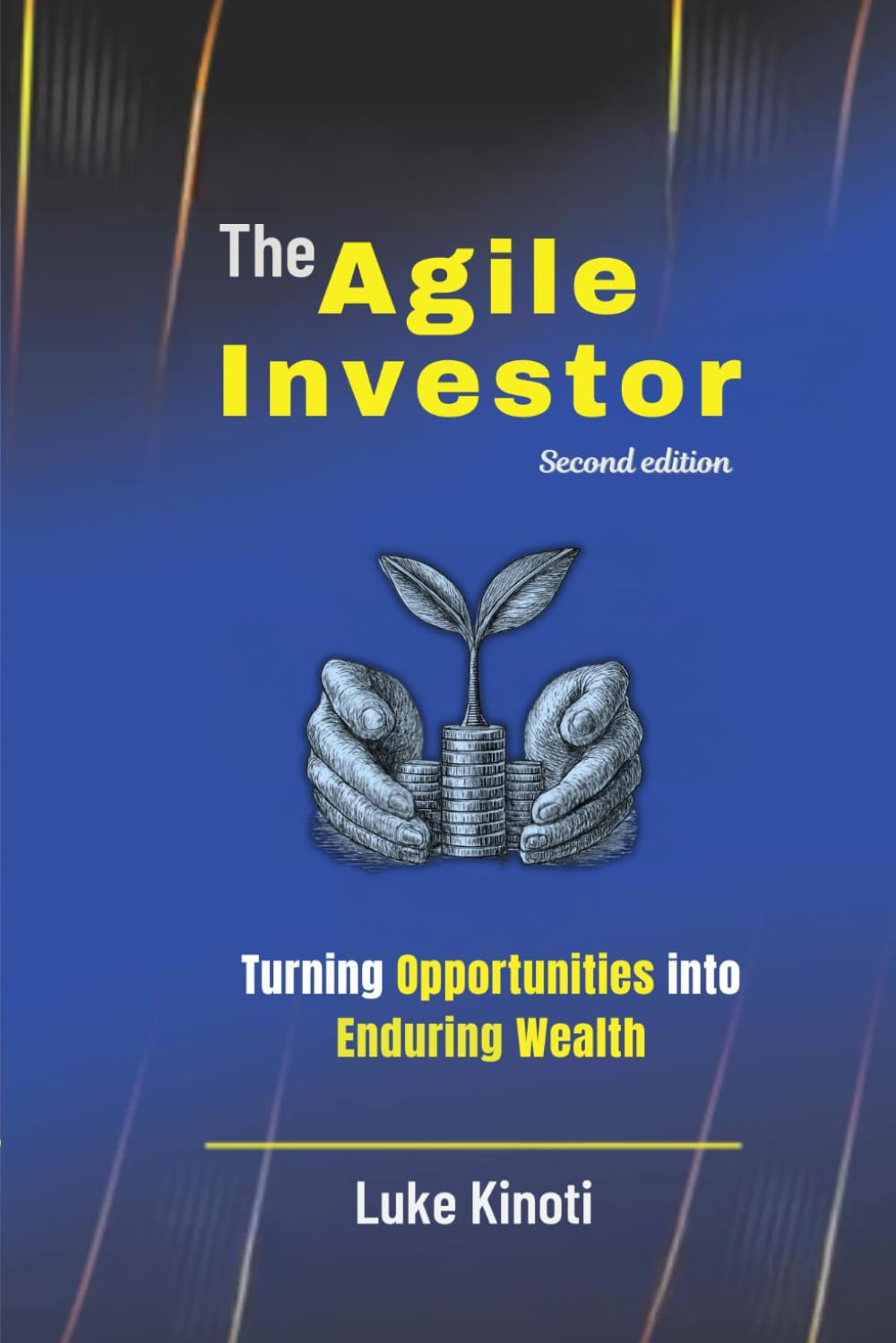 The Agile Investor: Turning Opportunities into Enduring Wealth
