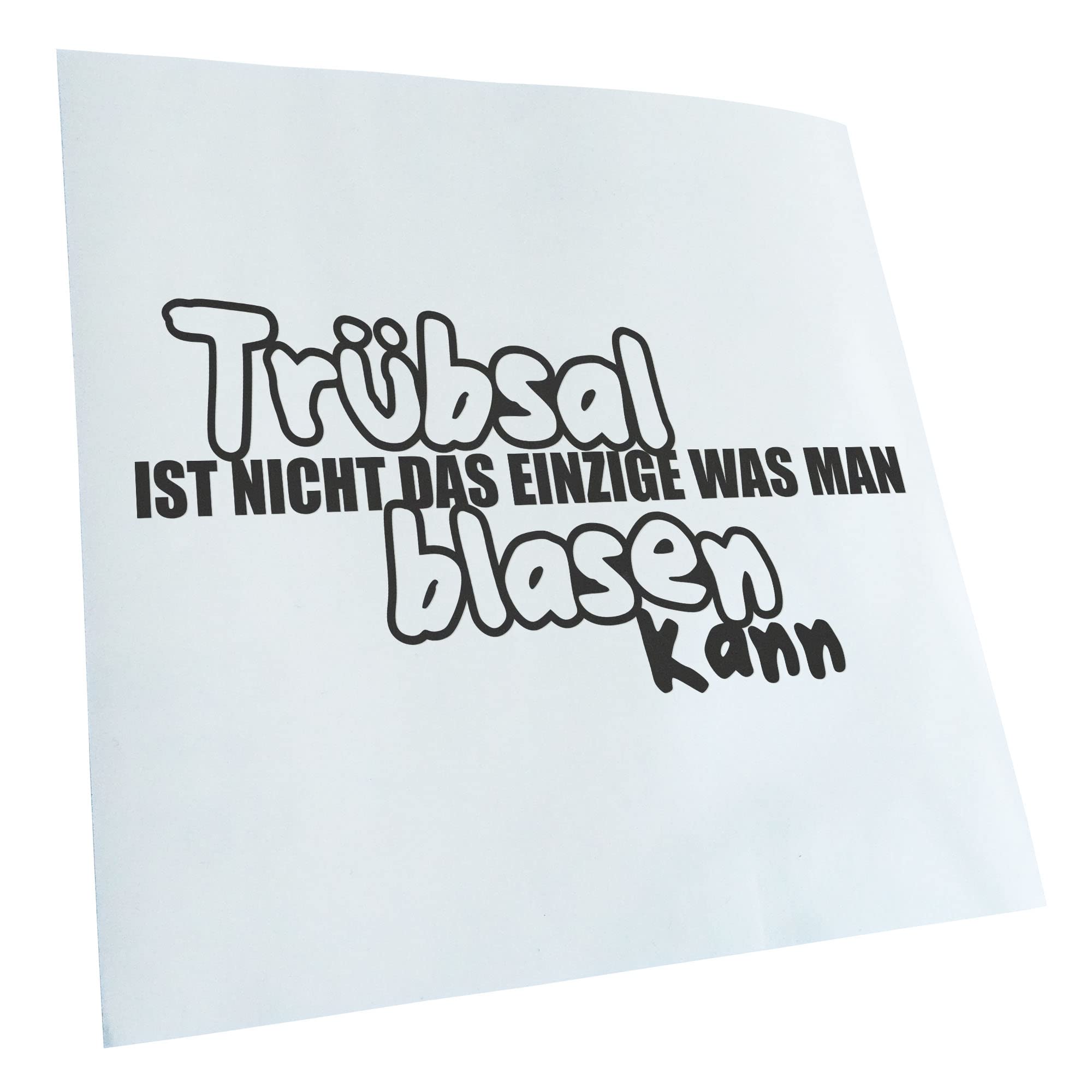 Kiwistar - Car Sticker - Dark Grey - 60 x 30 cm Trübsal nicht das Einzige man blasen - Rear Window Car Sticker Weatherproof for Car Truck Moped Truck - Sticker Exterior Self-Adhesive Tuning